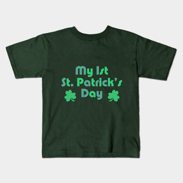 Baby's First St. Patrick's Day Kids T-Shirt by CafePretzel